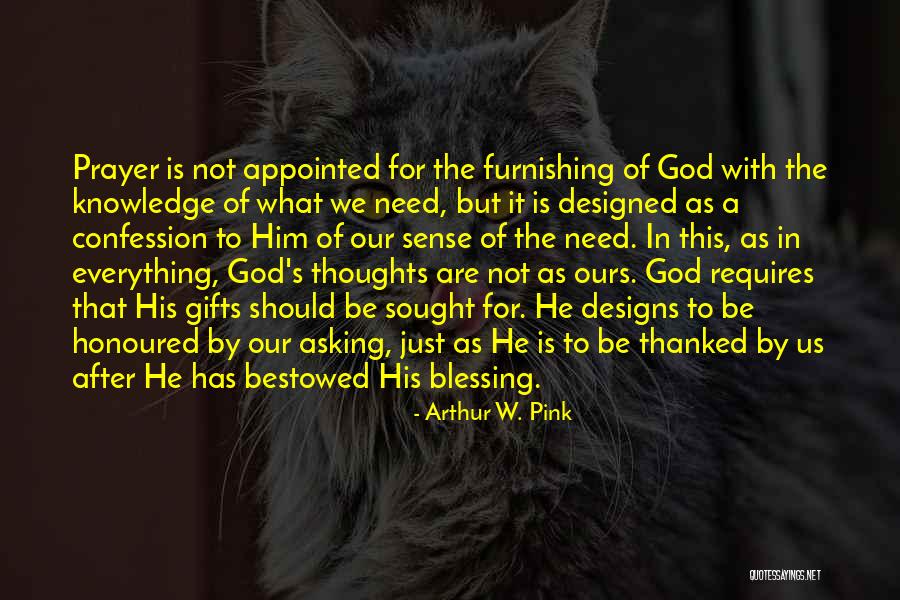 Thanked Him Quotes By Arthur W. Pink Thanked Him Quotes By Arthur W. Pink