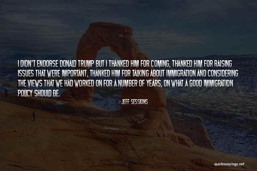 Thanked Him Quotes By Jeff Sessions Thanked Him Quotes By Jeff Sessions