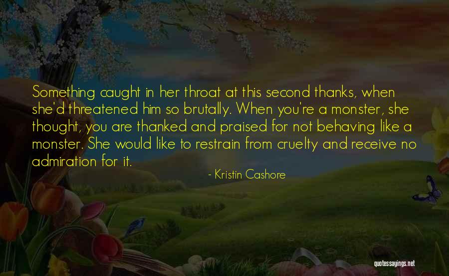 Thanked Him Quotes By Kristin Cashore Thanked Him Quotes By Kristin Cashore
