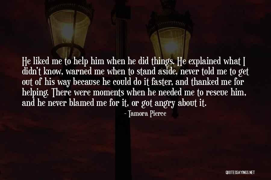 Thanked Him Quotes By Tamora Pierce Thanked Him Quotes By Tamora Pierce