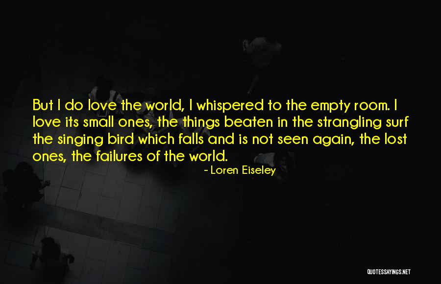 Thankes Quotes By Loren Eiseley Thankes Quotes By Loren Eiseley
