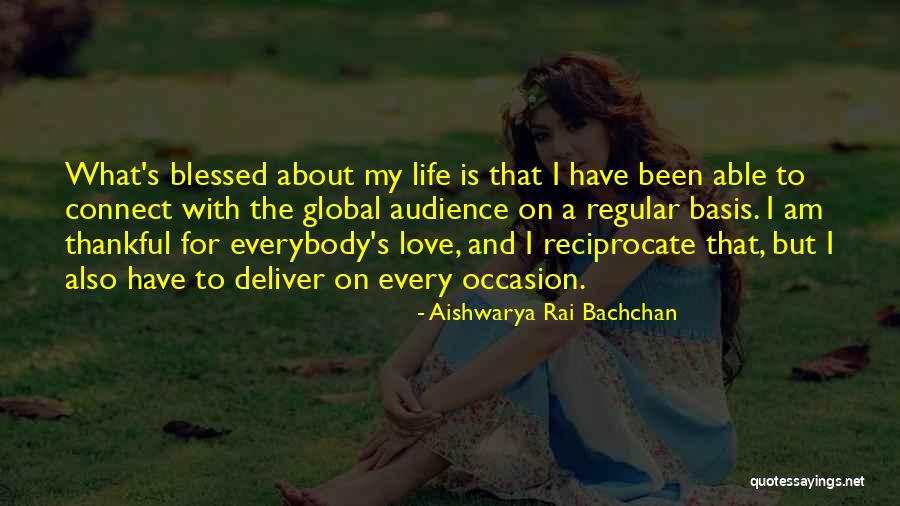 Thankful And Blessed Quotes By Aishwarya Rai Bachchan