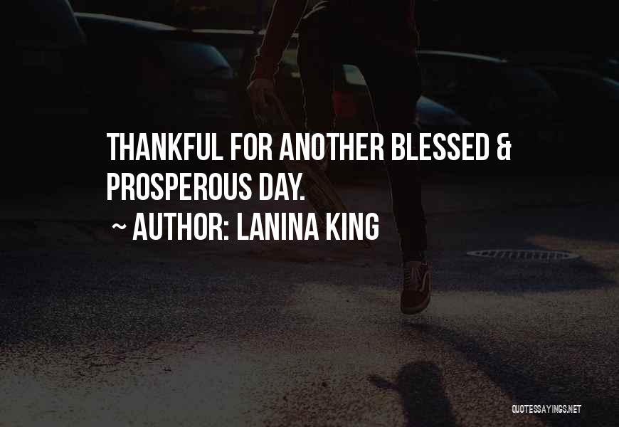 Thankful And Blessed Quotes By LaNina King