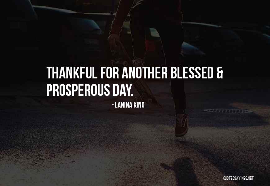 Thankful And Blessed Quotes By LaNina King