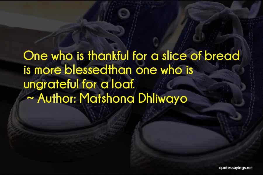 Thankful And Blessed Quotes By Matshona Dhliwayo