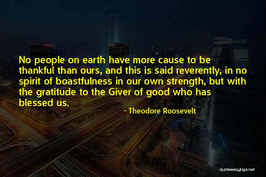 Thankful And Blessed Quotes By Theodore Roosevelt