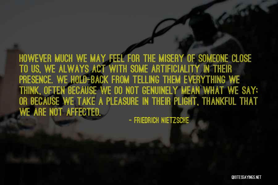 Thankful For Everything I Have Quotes By Friedrich Nietzsche