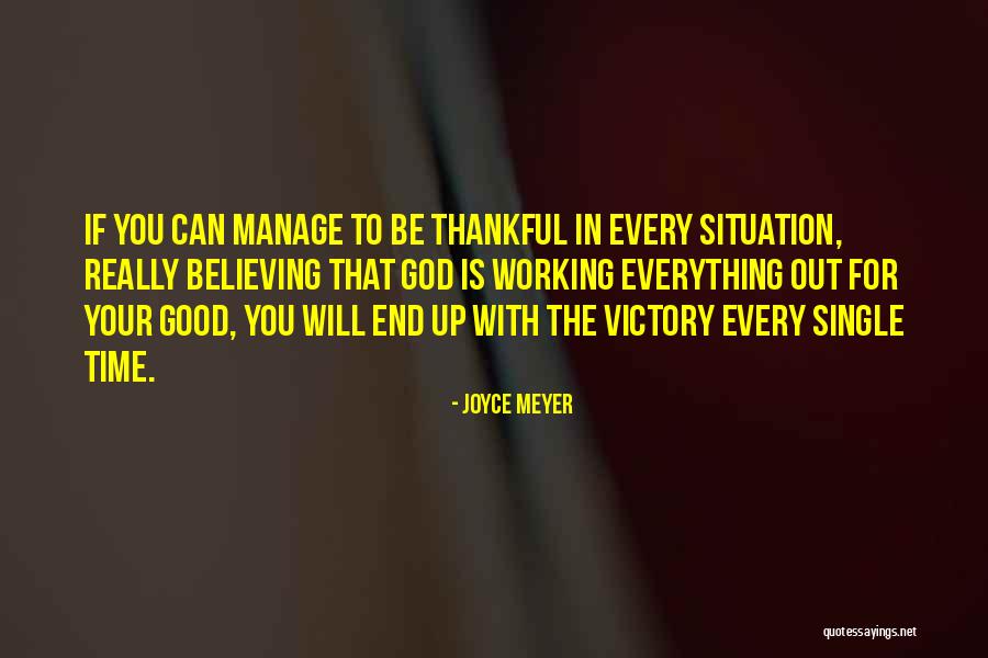 Thankful For Everything I Have Quotes By Joyce Meyer