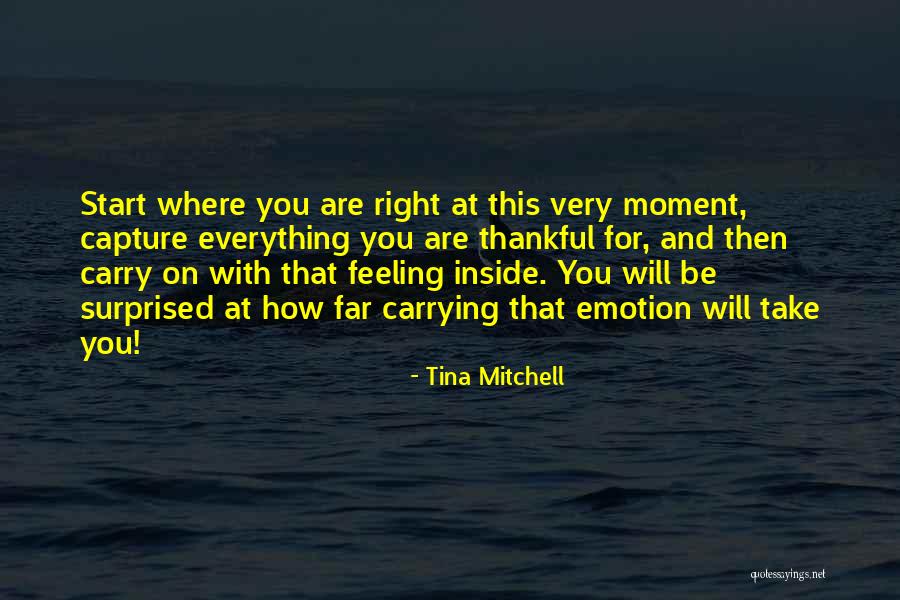 Thankful For Everything I Have Quotes By Tina Mitchell