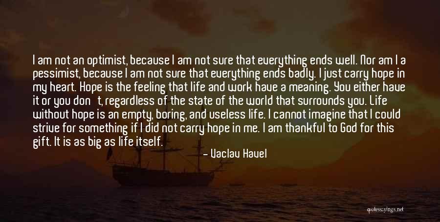 Thankful For Everything I Have Quotes By Vaclav Havel