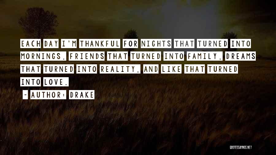 Thankful For Family Quotes By Drake