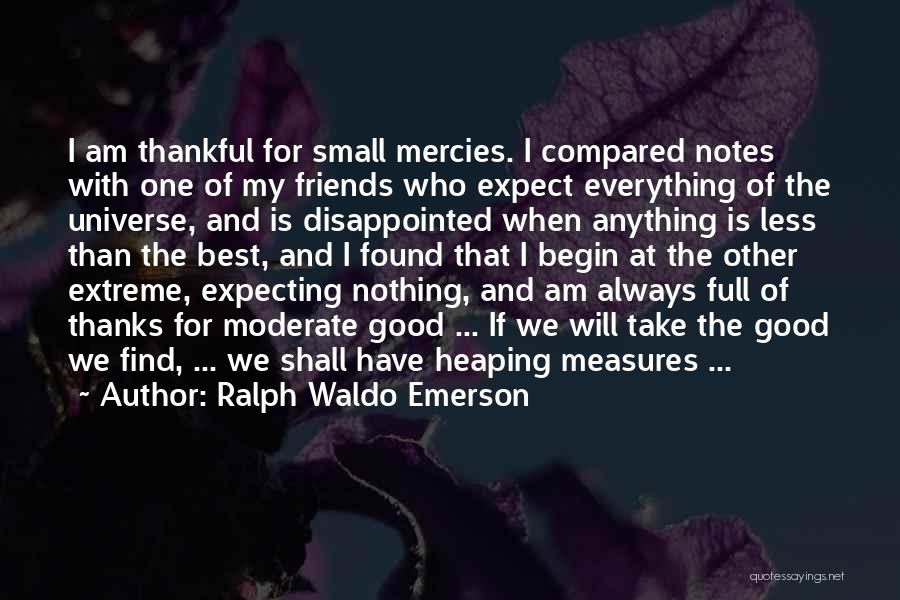 Thankful For Friends Quotes By Ralph Waldo Emerson