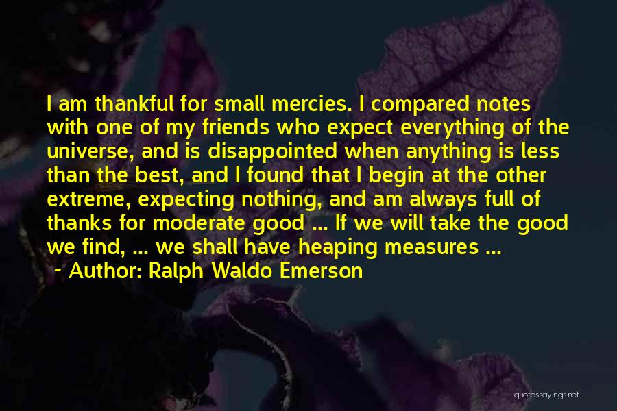 Thankful For Friendship Quotes By Ralph Waldo Emerson