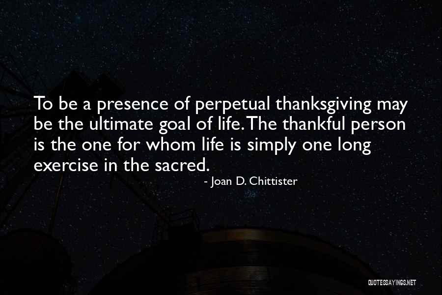 Thankful For Having Him Quotes By Joan D. Chittister