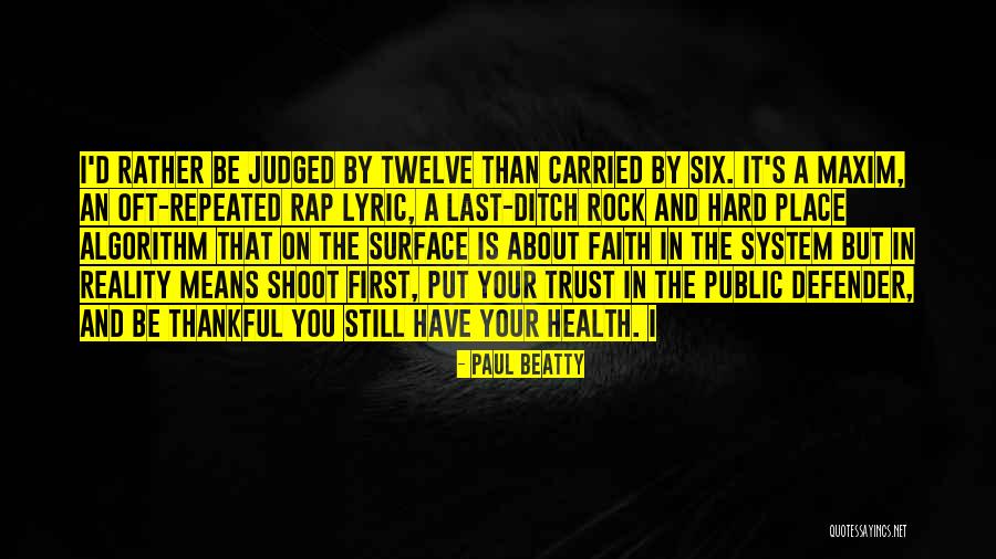 Thankful For Health Quotes By Paul Beatty Thankful For Health Quotes By Paul Beatty