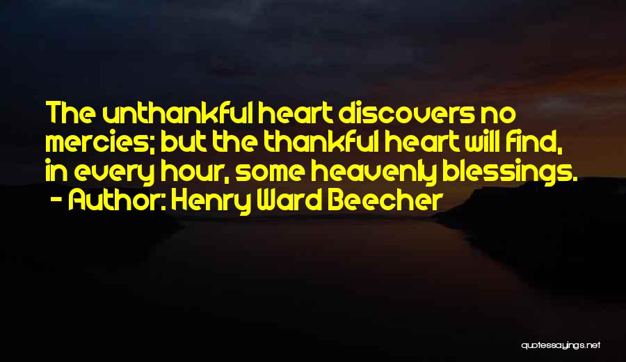 Thankful For Many Blessings Quotes By Henry Ward Beecher Thankful For Many Blessings Quotes By Henry Ward Beecher