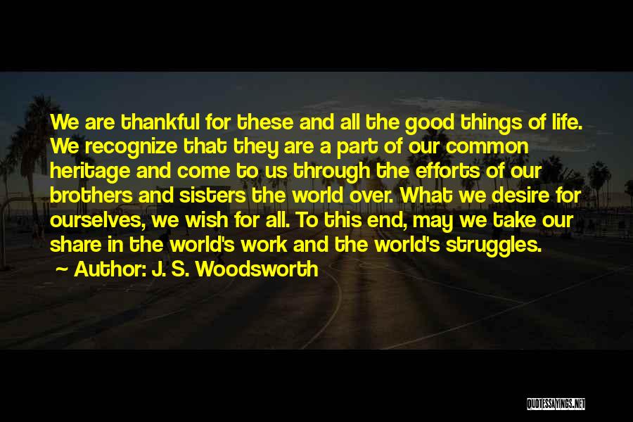 Thankful For My Brother Quotes By J. S. Woodsworth