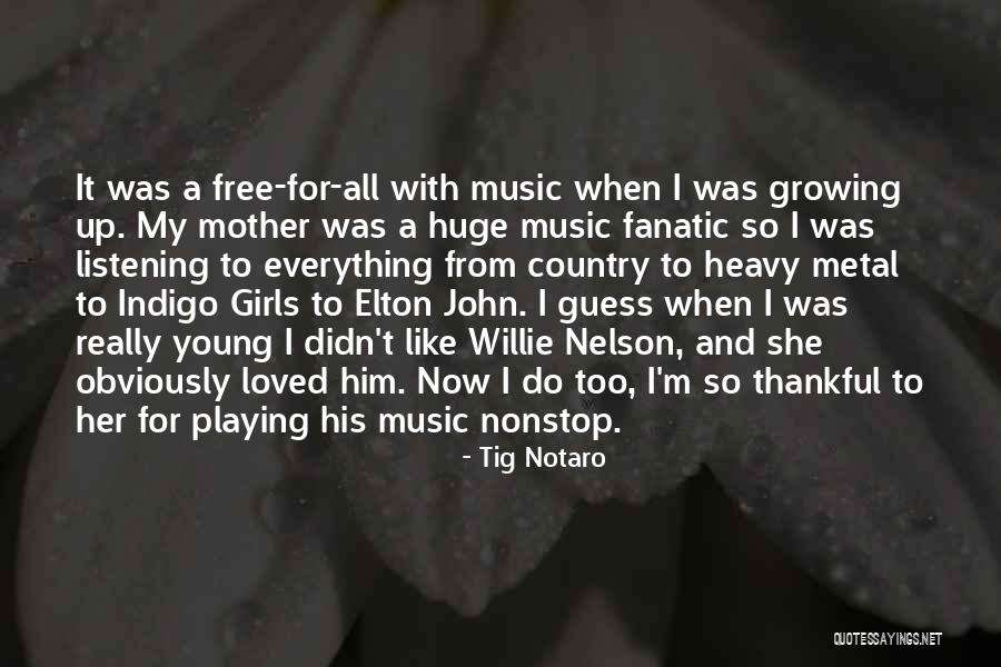 Thankful For My Mother Quotes By Tig Notaro Thankful For My Mother Quotes By Tig Notaro