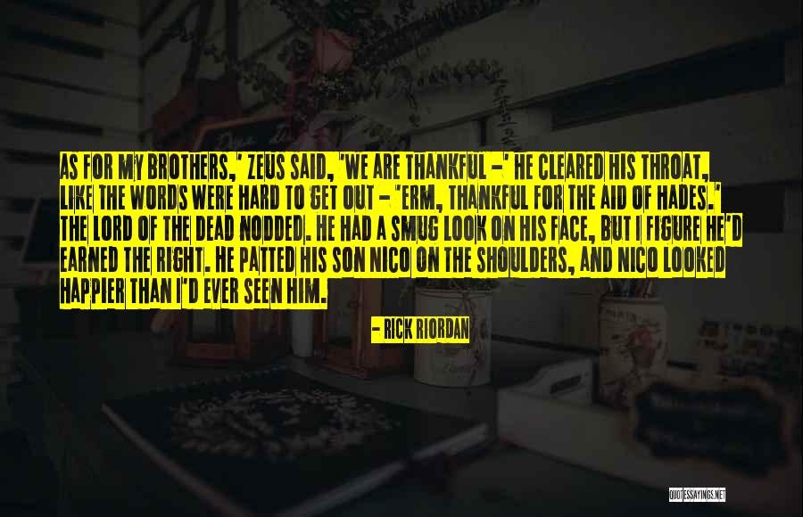 Thankful For My Son Quotes By Rick Riordan Thankful For My Son Quotes By Rick Riordan