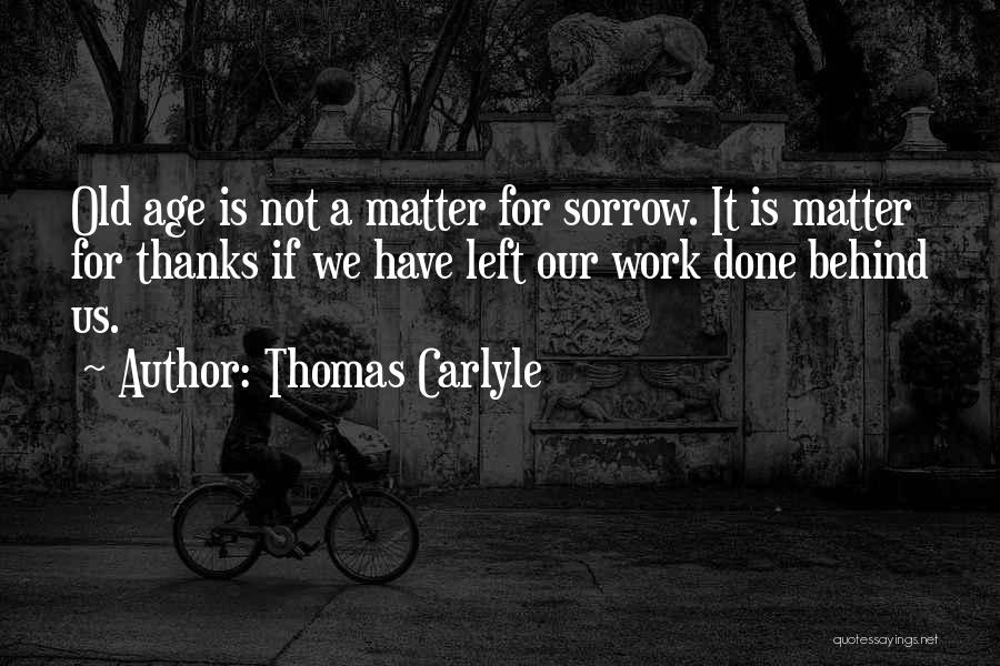 Thankful For My Work Quotes By Thomas Carlyle