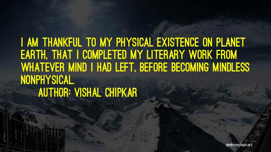 Thankful For My Work Quotes By Vishal Chipkar