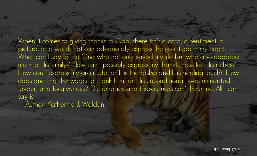 Thankful For Our Friendship Quotes By Katherine J. Walden