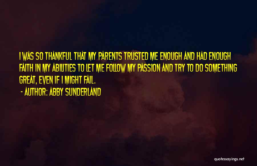 Thankful For Parents Quotes By Abby Sunderland