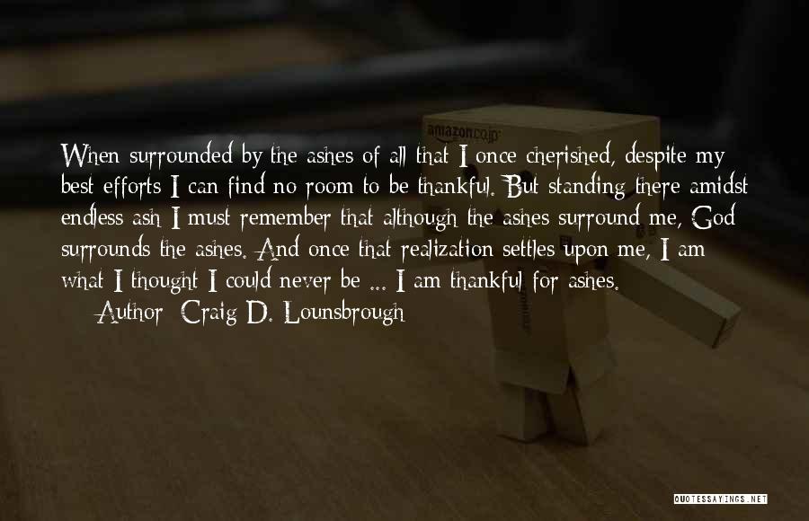 Thankful For Quotes By Craig D. Lounsbrough
