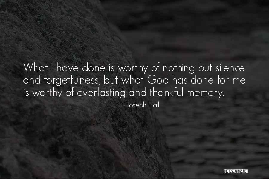 Thankful For The Memories Quotes By Joseph Hall Thankful For The Memories Quotes By Joseph Hall