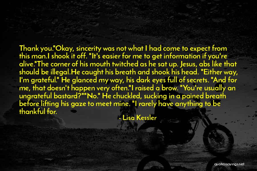 Thankful For What You Have Quotes By Lisa Kessler Thankful For What You Have Quotes By Lisa Kessler