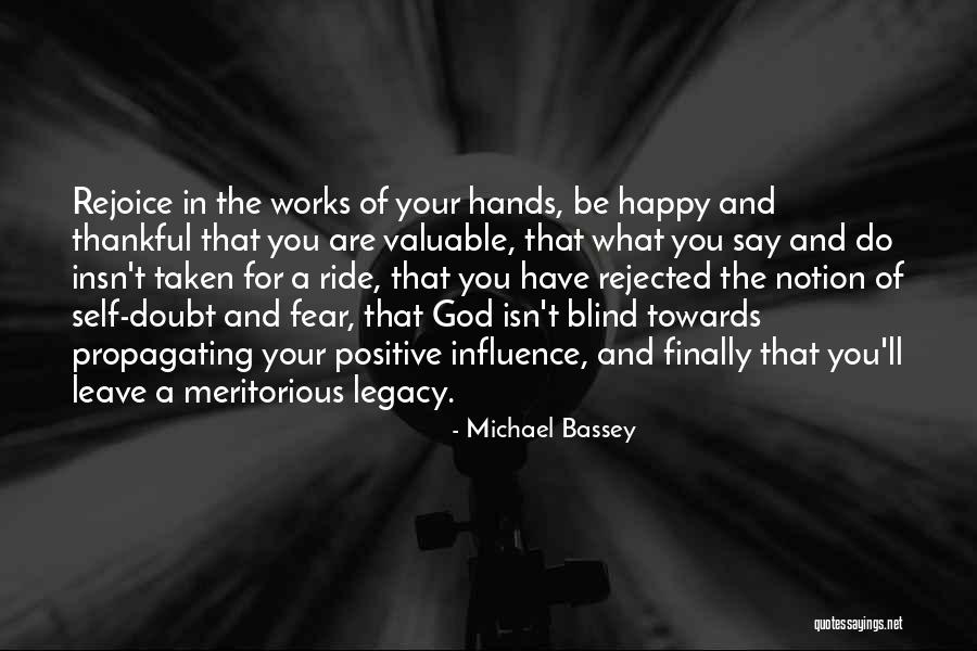 Thankful For What You Have Quotes By Michael Bassey Thankful For What You Have Quotes By Michael Bassey
