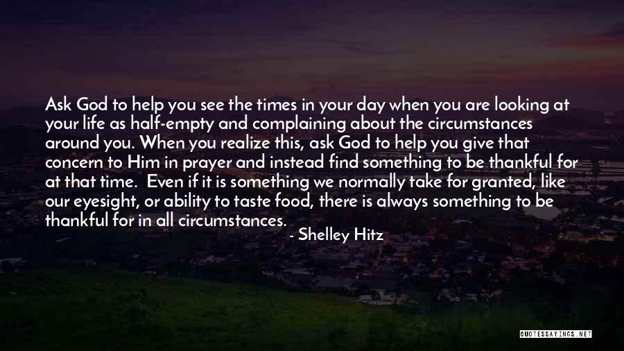 Thankful For Your Time Quotes By Shelley Hitz Thankful For Your Time Quotes By Shelley Hitz