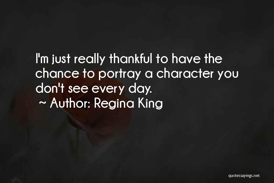 Thankful I Have You Quotes By Regina King