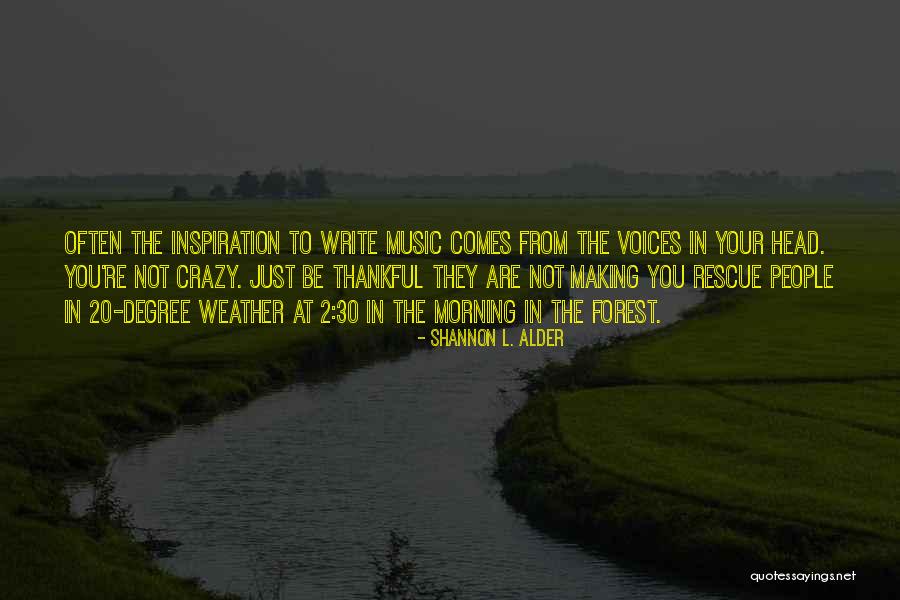 Thankful Quotes By Shannon L. Alder Thankful Quotes By Shannon L. Alder