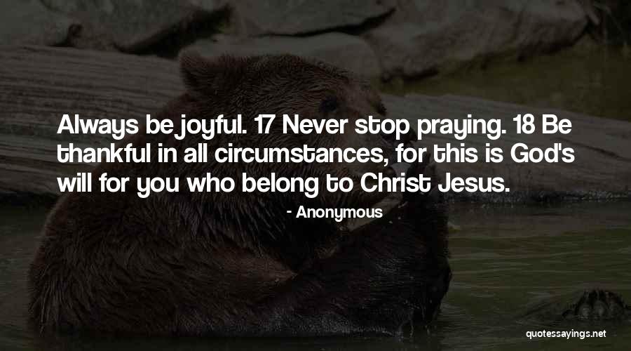 Thankful To God Quotes By Anonymous Thankful To God Quotes By Anonymous