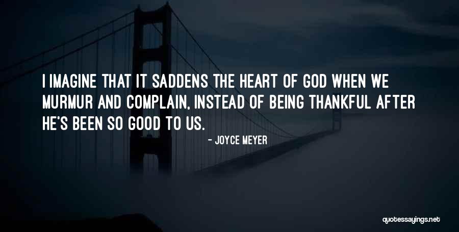 Thankful To God Quotes By Joyce Meyer Thankful To God Quotes By Joyce Meyer