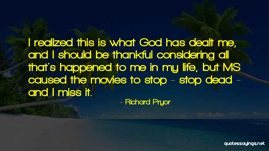 Thankful To God Quotes By Richard Pryor Thankful To God Quotes By Richard Pryor
