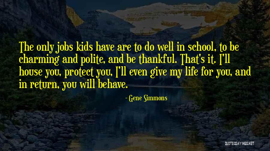 Thankful To Life Quotes By Gene Simmons Thankful To Life Quotes By Gene Simmons