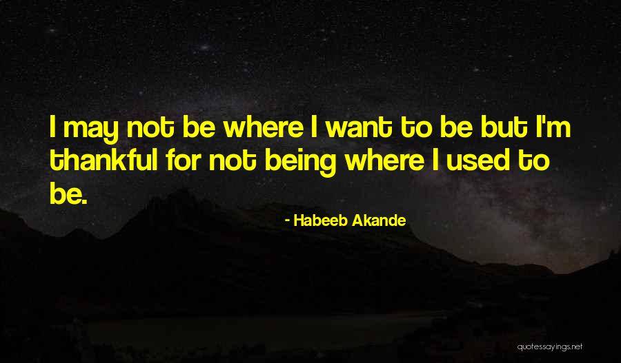 Thankful To Life Quotes By Habeeb Akande