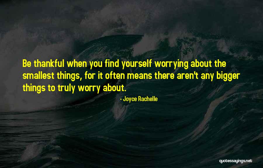 Thankful To Life Quotes By Joyce Rachelle