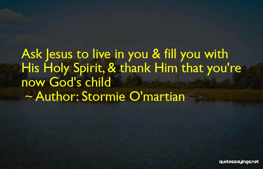 Thankful To Life Quotes By Stormie O'martian