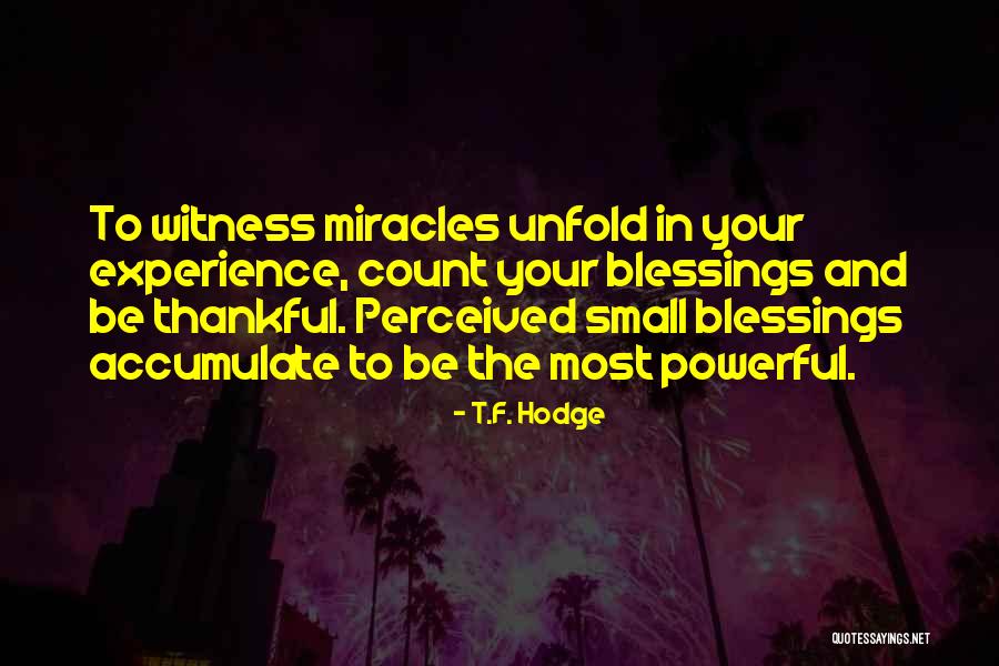 Thankful To Life Quotes By T.F. Hodge