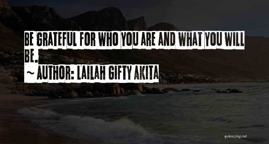 Thankfulness And Gratitude Quotes By Lailah Gifty Akita