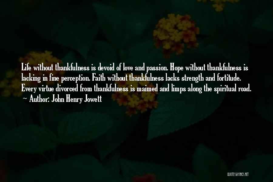 Thankfulness And Love Quotes By John Henry Jowett