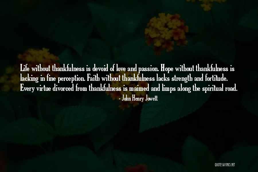 Thankfulness And Love Quotes By John Henry Jowett