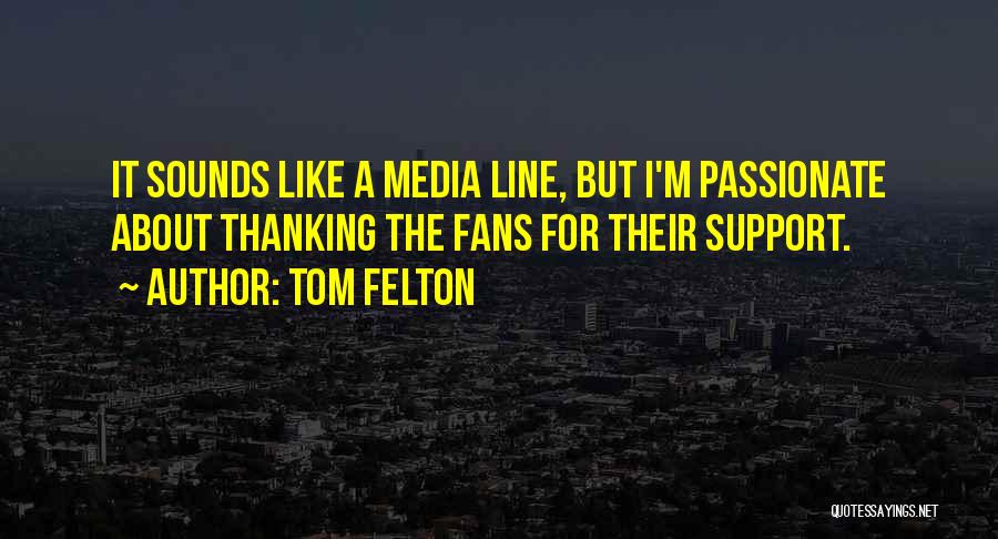 Thanking For Support Quotes By Tom Felton