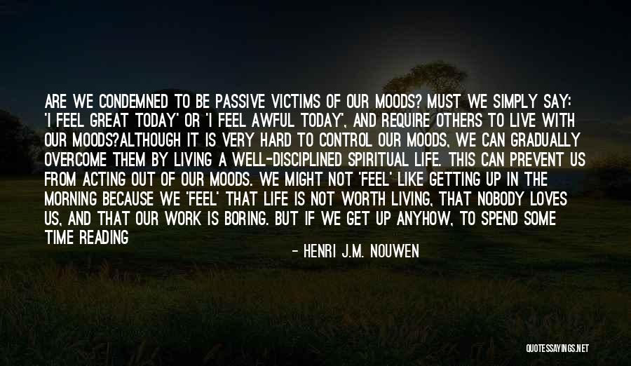 Thanking God For Life Quotes By Henri J.M. Nouwen Thanking God For Life Quotes By Henri J.M. Nouwen