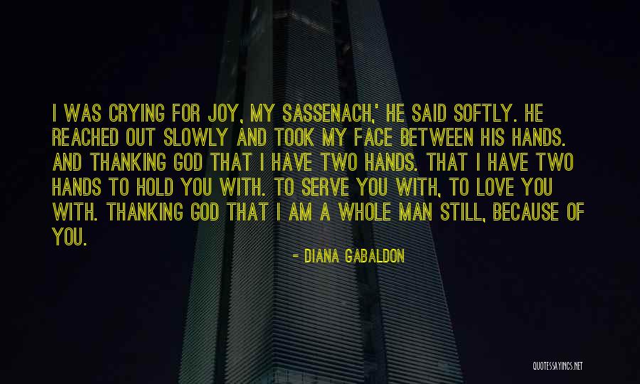 Thanking God For You Quotes By Diana Gabaldon Thanking God For You Quotes By Diana Gabaldon