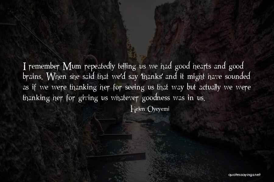 Thanking My Family Quotes By Helen Oyeyemi Thanking My Family Quotes By Helen Oyeyemi