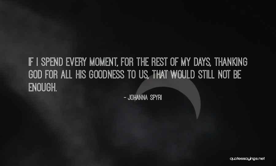 Thanking Yourself Quotes By Johanna Spyri Thanking Yourself Quotes By Johanna Spyri